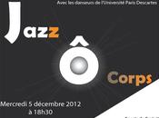 Jazz Corps l'université Paris-Descartes mercredi décembre 2012 18h30 avec Sophia Domancich, Simon Goubert danseurs