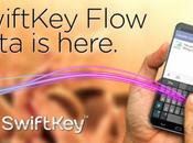 clavier SwiftKey Flow Beta disponible GRATUITEMENT