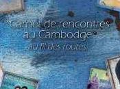 Carnet rencontres Cambodge routes