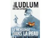 mensonge dans peau ruse Bourne