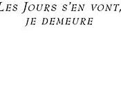 Raymond Farquet, Jours s'en vont, demeure