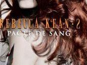 Rebecca Kean tome :Pacte sang