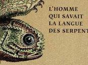 L'homme savait langue serpents Andrus KIVIRÄHK