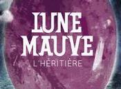 Lune mauve Tome L'Héritière