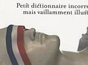 "Petit dictionnaire incorrect mais vaillamment illustré" H16/Olivier Vitri