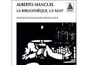 bibliothèque, nuit" Alberto Manguel
