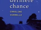 L’avant dernière chance Caroline Vermalle