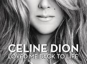 Ecoutez nouveau single anglais Céline Dion, Loved Back Life.