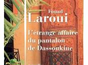 Fiche livre L’étrange affaire pantalon Dassoukine Fouad Laroui