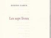 [note lecture] Didier Cahen, "Les sept livres", Antoine Emaz
