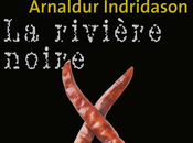 RIVIERE NOIRE, d'Arnaldur INDRIDASON