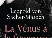 venus fourrure, livre Sacher- Masoch (mon comparatif avec film)