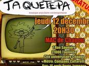 Taquetepa vendredi Toulouse [ici]