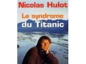 Nicolas Hulot syndrome titanic