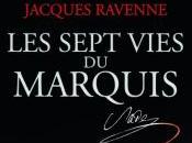 Sept Vies Marquis Jacques Ravenne