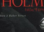 Holmes (1854 1891 Adieu Baker Street Cecil Brunschwig