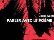 [note lecture] James Sacré, "Parler avec poème", Ludovic Degroote