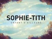 clip Sophie-Tith, Enfant d'Ailleurs.