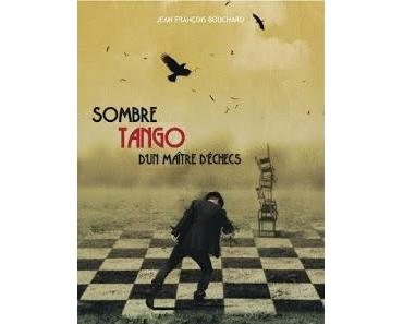 Sombre tango d'un maître d'échecs
