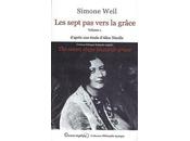 &quot;Les sept vers grâce&amp;quot; Simone Weil
