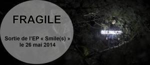 Fragile nouvel Smile’s