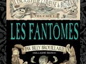 Encyclopédie curieuse bizarre Billy Brouillard T.1: fantômes, Guillaume Bianco