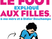 Découvrer livre: foot expliqué filles, mère Didier Deschamps