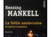 Faille souterraine autres enquêtes, Henning Mankell