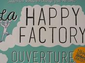 J’ai testé pour vous…La Happy Factory