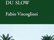 Apologie slow; Fabio Visogliosi très autoportrait d’un amoureux