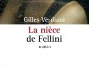 nièce Fellini; Gilles Verdiani