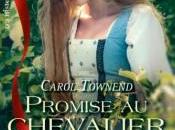 Promise chevalier Carol Townend