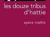 lire (10)? douze tribus d’Hattie; Ayana Mathis