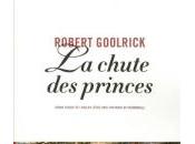 Chute Princes, Robert Goolrick Rentrée littéraire 2014