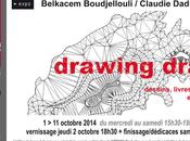 Expo Drawing draw lieu multiple montpellier octobre 2014 Belkacem Boudjellouli Claudie Dadu Microclimax