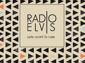 semaine, disque Radio Elvis Juste avant ruée