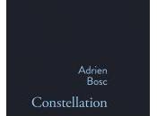 Constellation, Adrien Bosc, Edition Stock
