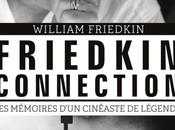 Livre: Friedkin Connection, Mémoires d’un cinéaste légende