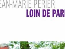Loin Paris Jean-Marie Périer