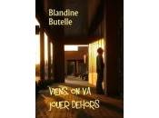 Blandine Butelle Viens, jouer dehors
