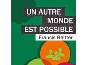 autre monde possible Francis Reitter