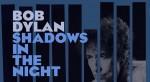 [Critique] Shadows Night quand Dylan reprend Sinatra