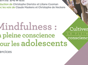 Mindfulness: pleine conscience pour adolescents