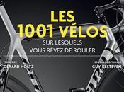 Découvrez livre: 1001 vélos lesquels vous rêvez rouler
