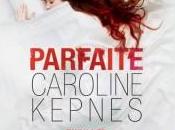 Parfaite Caroline Kepnes