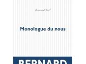 [note lecture] Bernard Noël, "Monologue nous", Anne Malaprade