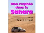 nouveau livre Annie Perreault, trophée dans Sahara maintenant disponible Éditions Dédicaces