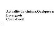 Actualité cinéma-Quelques nouvelles Pierre-Marc LEVERGEOIS- Avril 2015
