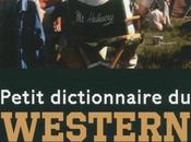 Petit dictionnaire Western :l'ouvrage idéal pour jouer boys indiens!!
