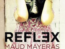 LITTERATURE: Reflex (2013) de/by Maud Mayeras